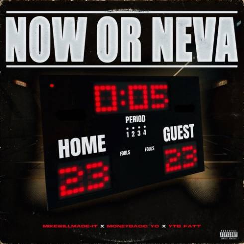 Mike WiLL Made-It - Now or Neva (feat. Moneybagg Yo & YTB Fatt) - Single