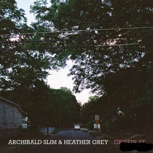 Archibald Slim & Heather Grey - Griffin St EP